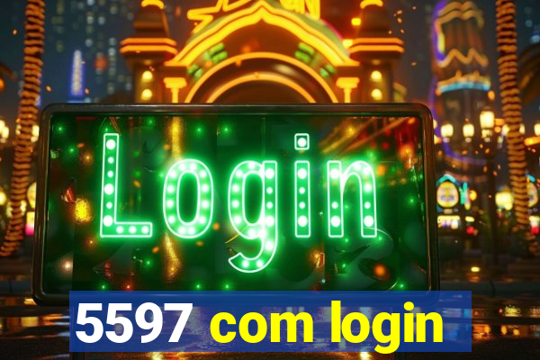 5597 com login